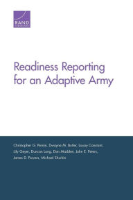 Title: Readiness Reporting for an Adaptive Army, Author: Christopher G. Pernin