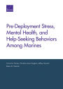Pre-Deployment Stress, Mental Health, and Help-Seeking Behaviors Among Marines
