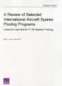 A Review of Selected International Aircraft Spares Pooling Programs: Lessons Learned for F-35 Spares Pooling