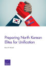 Preparing North Korean Elites for Unification
