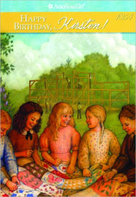 Happy Birthday, Kirsten!: A Springtime Story (American Girls Collection Series: Kirsten #4)