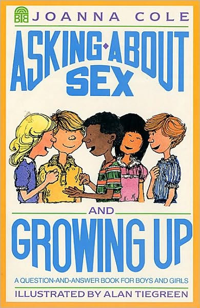 Asking About Sex And Growing Up A Question And Answer Book For Boys And Girls By Joanna Cole 3543