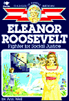 Eleanor Roosevelt: Fighter For Social Justice (Turtleback School & Library Binding Edition)