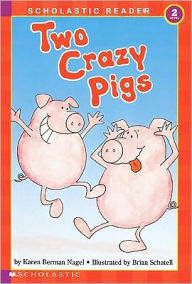 Two Crazy Pigs (Turtleback School & Library Binding Edition)