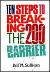 Ten Steps to Breaking the 200 Barrier