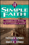 A Simple Faith: Insights for Living in a Complex World