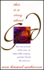 This Is a Story about God: The True Account of Two Men, an Impossible Surgery and the God of the Universe