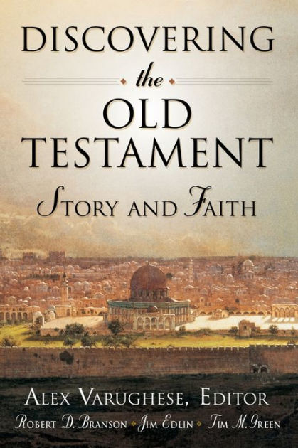 Discovering the Old Testament: Story and Faith by Alex