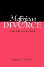 Marriage And Divorce In The Bible And The Church