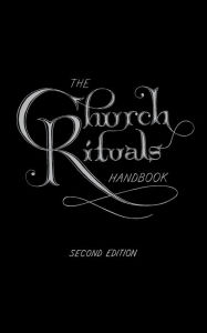 Title: The Church Rituals Handbook: Second Edition, Author: Jesse C Middendorf