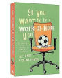So You Want to Be a Work-At-Home Mom: A Christian's Guide to Starting a Home-Based Business