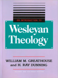 An Introduction to Wesleyan Theology