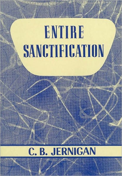 Entire Sanctification By C. B. Jernigan | EBook | Barnes & Noble®