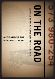 Title: On the Road: Meditations for Men Who Travel, Author: Wm. Marshall Duke