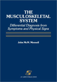 Title: The Musculoskeletal System / Edition 1, Author: John Mennell