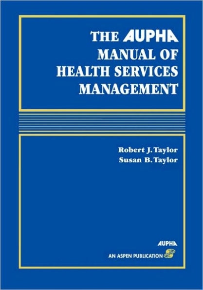 Aupha Manual of Health Services Management / Edition 1
