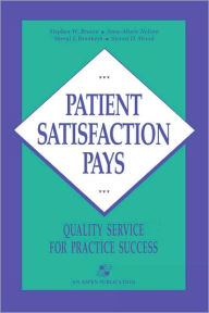 Title: Patient Satisfaction Pays, Author: Anne-Marie Nelson