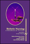 Holistic Nursing: A Handbook for Practice / Edition 2