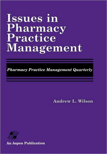 Issues in Pharmacy Practice Management / Edition 1