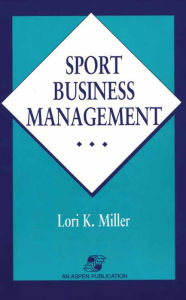 Title: Sport Business Management / Edition 1, Author: Lori K. Miller