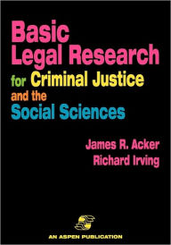 Basic Legal Research For Criminal Justice And The Social Sciences / Edition 1