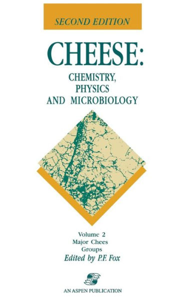 Cheese: Chemistry, Physics and Microbiology: Volume 2 Major Cheese Groups