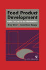 Food Product Development: From Concept to the Marketplace / Edition 1