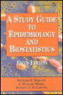 A Study Guide to Epidemiology and Biostatistics / Edition 5