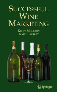 Title: Successful Wine Marketing / Edition 1, Author: James Lapsley