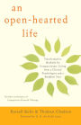 An Open-Hearted Life: Transformative Methods for Compassionate Living from a Clinical Psychologist and a Buddhist Nun