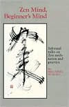 Title: Zen Mind, Beginner's Mind: Informal Talks on Zen Meditation and Practice, Author: Shunryu Suzuki