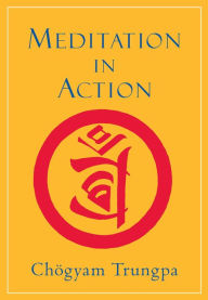 Meditation in Action: 40th Anniversary Edition