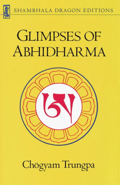 Glimpses of Abhidharma: From a Seminar on Buddhist Psychology