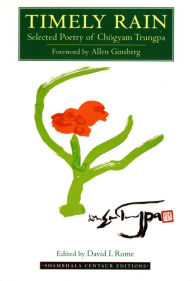 Timely Rain: Selected Poetry of Chogyam Trungpa