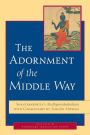 The Adornment of the Middle Way: Shantarakshita's Madhyamakalankara with Commentary by Jamgon Mipham