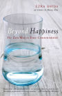 Beyond Happiness: The Zen Way to True Contentment