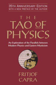 Title: The Tao of Physics: An Exploration of the Parallels between Modern Physics and Eastern Mysticism, Author: Fritjof Capra