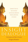 Insight Dialogue: The Interpersonal Path to Freedom