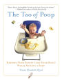 The Tao of Poop: Keeping Your Sanity (and Your Soul) While Raising a Baby