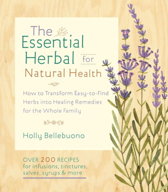 The Essential Herbal for Natural Health How to Transform EasytoFind