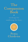 The Compassion Book: Teachings for Awakening the Heart