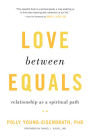Love between Equals: Relationship as a Spiritual Path