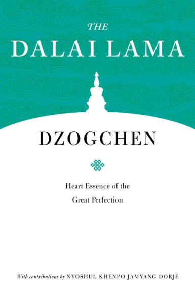 Dzogchen: Heart Essence of the Great Perfection