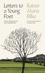 Title: Letters to a Young Poet: A New Translation and Commentary, Author: Rainer Maria Rilke