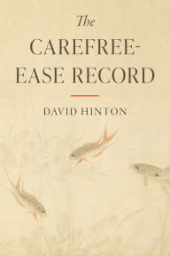 Title: The Carefree-Ease Record, Author: David Hinton