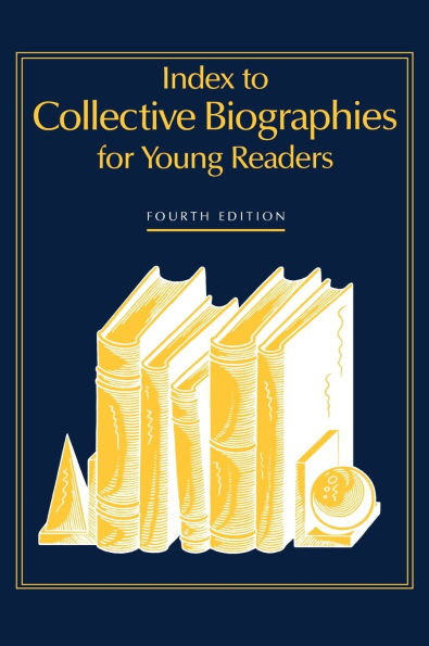 Index to Collective Biographies for Young Readers