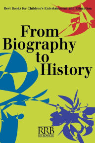 From Biography To History