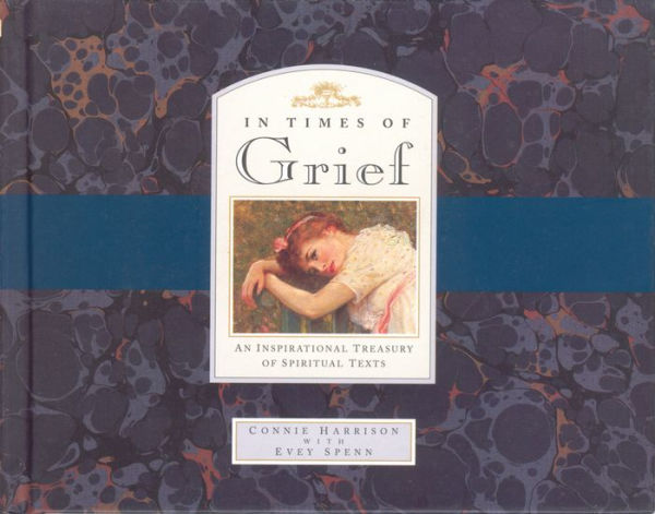 In Times of Grief: An Inspirational Treasury of Spiritual Texts
