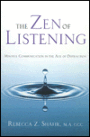 Zen of Listening: Mindful Communication in the Age of Distraction