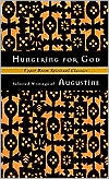 Hungering for God: Selected Writings of Augustine